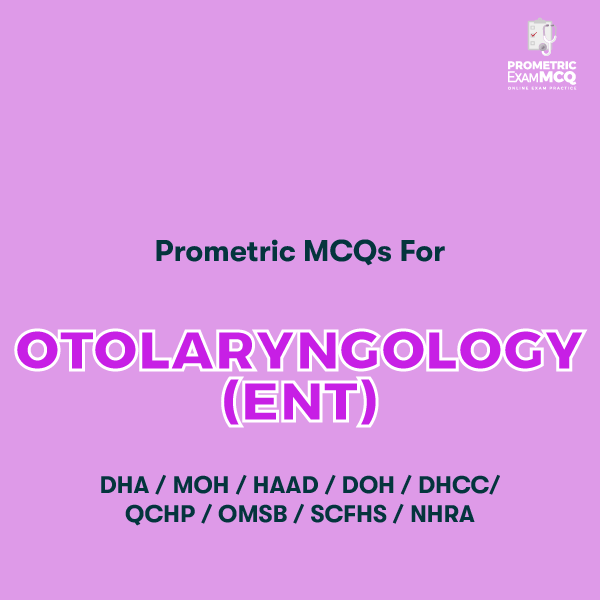 Prometric MCQs for Otolaryngology (ENT)