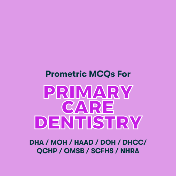 Prometric MCQs for Primary Care Dentistry