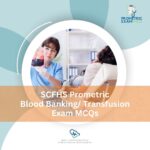 SCFHS Prometric Blood Banking_ Transfusion Exam MCQs