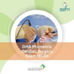 DHA Prometric Cardiac Surgery Exam MCQs