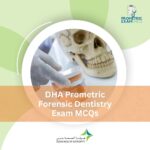 DHA Prometric Forensic Dentistry Exam MCQs