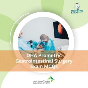 DHA Prometric Gastrointestinal Surgery Exam MCQs