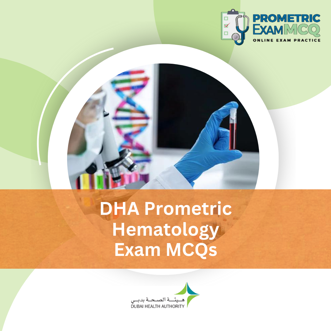 DHA Prometric Hematology Exam MCQs