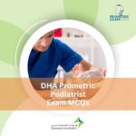 DHA Prometric Podiatrist Exam MCQs