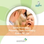 DHA Prometric Primary Care Dentistry Exam MCQs