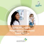 DHA Prometric Respiratory Therapist Exam MCQs