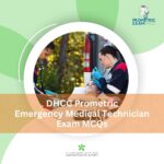 DHCC Prometric Emergency Medical Technician Exam MCQs