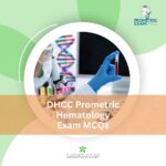 DHCC Prometric Hematology Exam MCQs