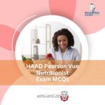 HAAD Pearson Vue Nutritionist Exam MCQs