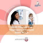 HAAD Pearson Vue Respiratory Therapist Exam MCQs