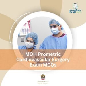 MOH Prometric Cardiovascular Surgery Exam MCQs