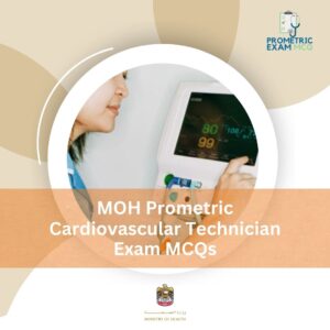 MOH Prometric Cardiovascular Technician Exam MCQs