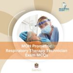 MOH Prometric Respiratory Therapy Technician Exam MCQs