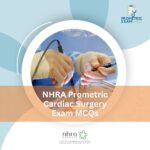 NHRA Prometric Cardiac Surgery Exam MCQs