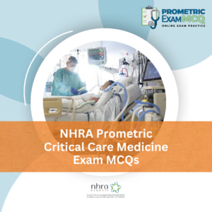 NHRA Prometric Critical Care Medicine Exam MCQs