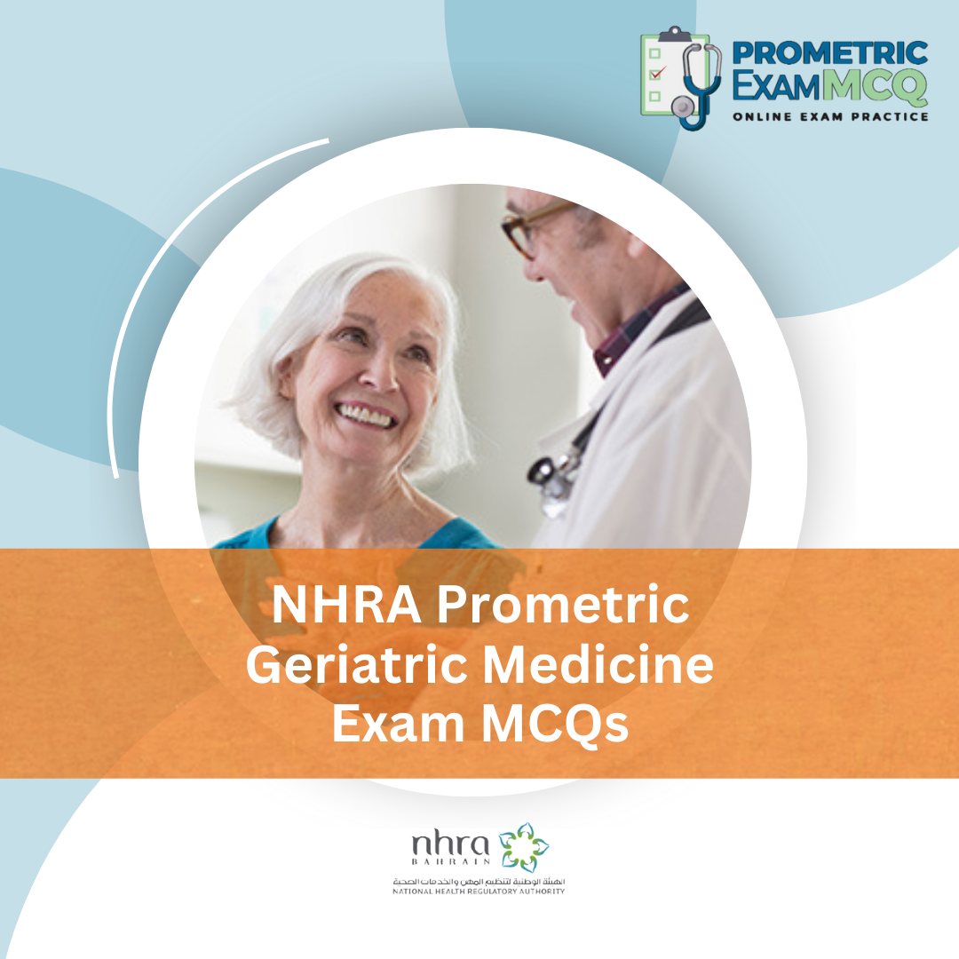 NHRA Prometric Geriatric Medicine Exam MCQs