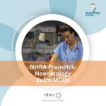 NHRA Prometric Neonatology Exam MCQs