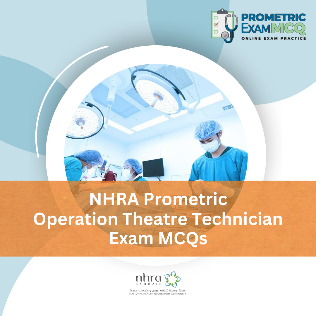 NHRA Prometric Operation Theatre Technician Exam MCQs