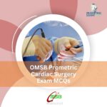 OMSB Prometric Cardiac Surgery Exam MCQs