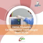 OMSB Prometric Cardiovascular Technologist Exam MCQs