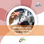 OMSB Prometric Histotechnology Exam MCQs