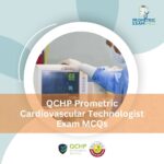 QCHP Prometric Cardiovascular Technologist Exam MCQs