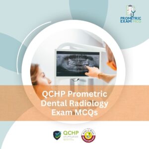 QCHP Prometric Dental Radiology Exam MCQs