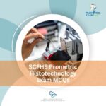 SCFHS Prometric Histotechnology Exam MCQs