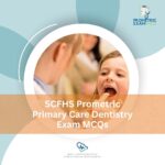 SCFHS Prometric Primary Care Dentistry Exam MCQs