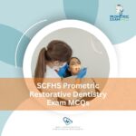 SCFHS Prometric Restorative Dentistry Exam MCQs