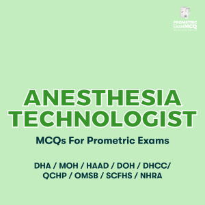 Anesthesia Technologist MCQs for Prometric Exams