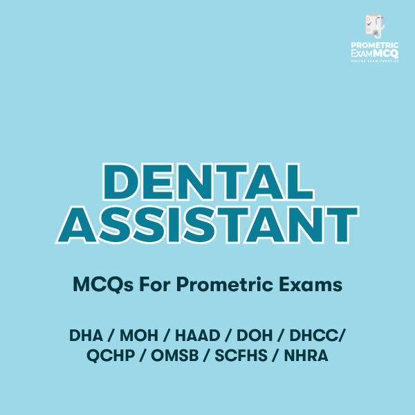 Dental Assistant MCQs For Prometric Exams