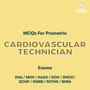 MCQs for Prometric Cardiovascular Technician Exams