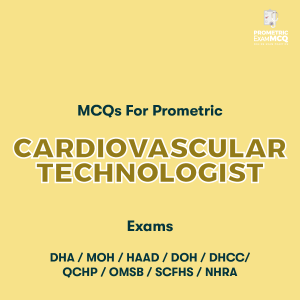 MCQs for Prometric Cardiovascular Technologist Exams