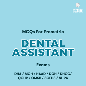 MCQs for Prometric Dental Assistant Exams