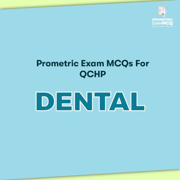 Prometric Exam MCQs for Dental