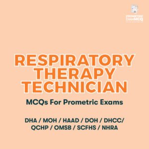 Respiratory Therapy Technician MCQs for Prometric Exams