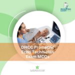 DHCC Prometric Echo Technician Exam MCQs