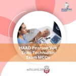 HAAD Pearson Vue Echo Technician Exam MCQs