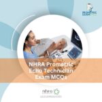 NHRA Prometric Echo Technician Exam MCQs