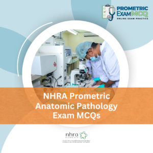 NHRA Prometric Anatomic Pathology Exam MCQs