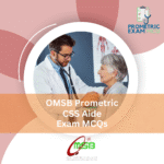 OMSB Prometric CSS Aide Exam MCQs