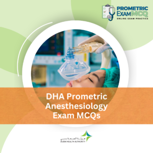 DHA Prometric Anesthesiology Exam MCQs