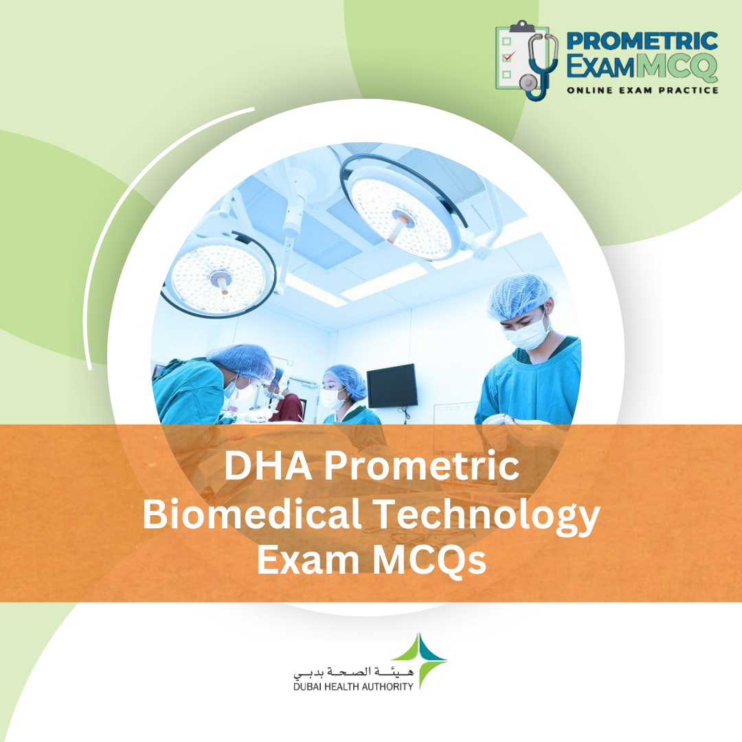 DHA Prometric Biomedical Technology Exam MCQs