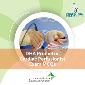 DHA Prometric Cardiac Perfusionist Exam MCQs