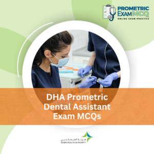 DHA Prometric Dental Assistant Exam MCQs