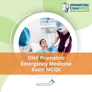 DHA Prometric Emergency Medicine Exam MCQs