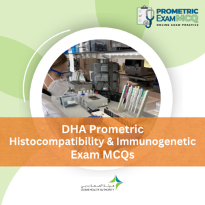 DHA Prometric Histocompatibility & Immunogenetic Exam MCQs