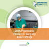 DHA Prometric Pediatric Surgery Exam MCQs