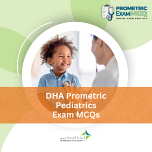 DHA Prometric Pediatrics Exam MCQs